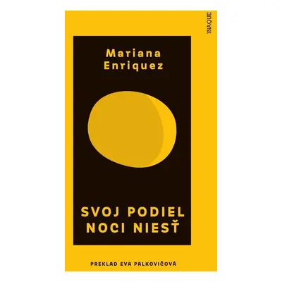 Svoj podiel noci niesť - Mariana Enríquez