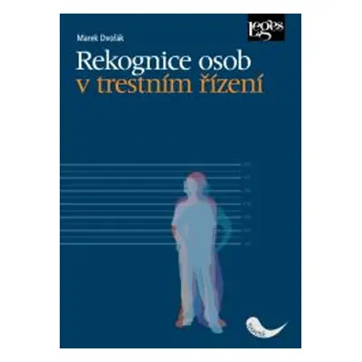 Rekognice osob v trestním řízení - Marek Dvořák