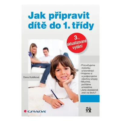 Jak připravit dítě do 1. třídy - Dana Kutálková