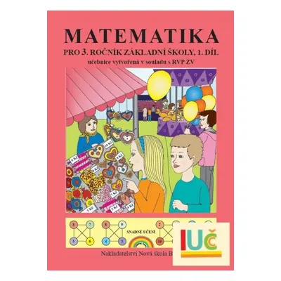 Matematika pro 3. ročník základní školy 1. díl - Mgr. Zdena Rosecká