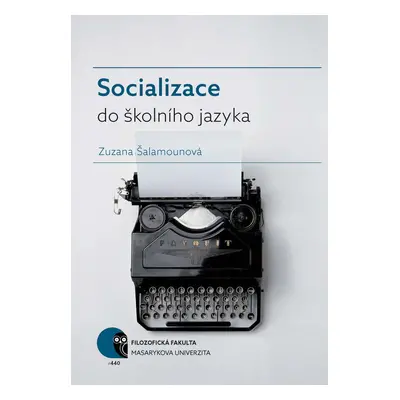 Socializace do školního jazyka - Zuzana Šalamounová