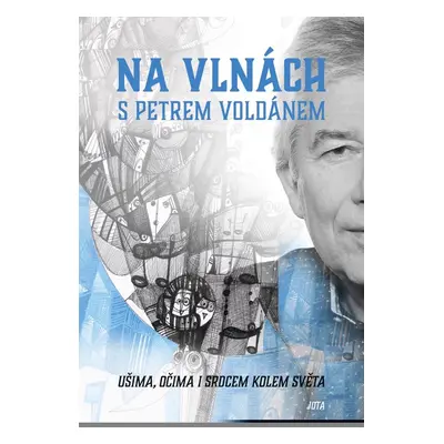 Na vlnách s Petrem Voldánem - Petr Voldán