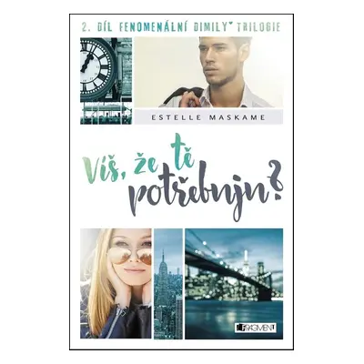 Víš, že tě potřebuju? - Estelle Maskame