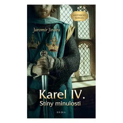 Karel IV. - Jaromír Jindra