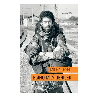 Egiho milý deníček - Michal Eger