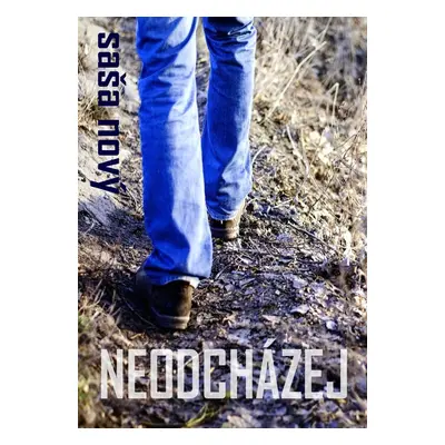 Neodcházej - Saša Nový