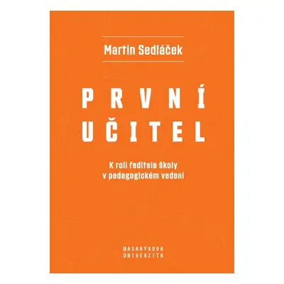 První učitel - Martin Sedláček