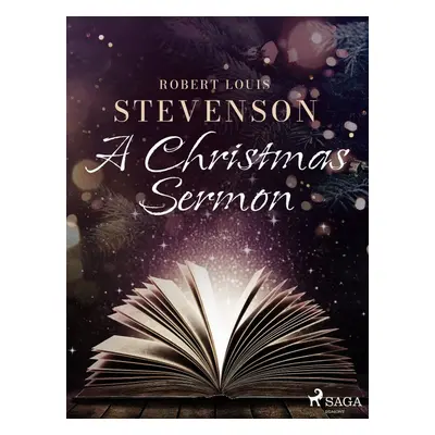 A Christmas Sermon - Robert Louis Stevenson