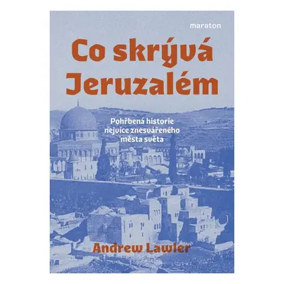 Co skrývá Jeruzalém - Ändrew Lawler