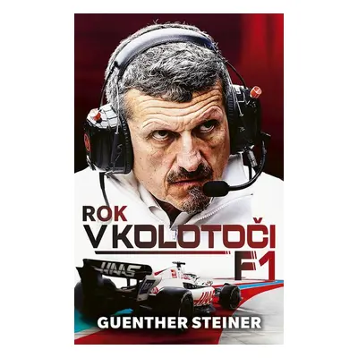 Rok v kolotoči F1 - Guenther Steiner