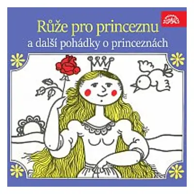 Růže pro princeznu a další pohádky o princeznách - Jiří Suchý