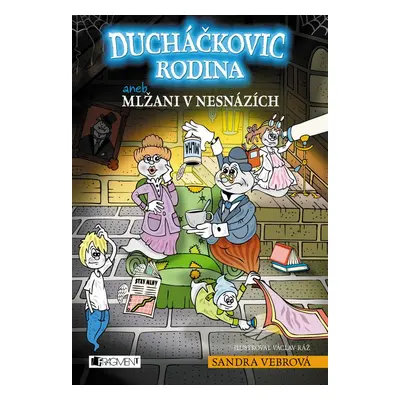 Ducháčkovic rodina aneb Mlžani v nesnázích - Sandra Vebrová