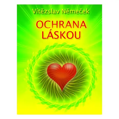 Ochrana láskou - Vítězslav Němeček