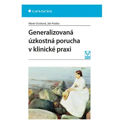 Generalizovaná úzkostná porucha v klinické praxi - Marie Ocisková