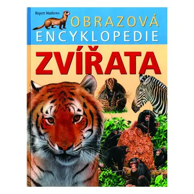 Obrazová encyklopedie Zvířata - Autor Neuveden