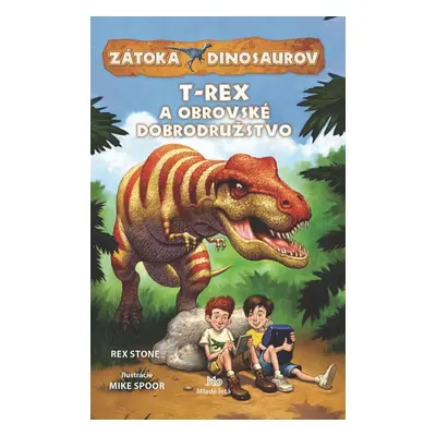 Zátoka dinosaurov•T-Rex a obrovské dobrodružstvo - Rex Stone