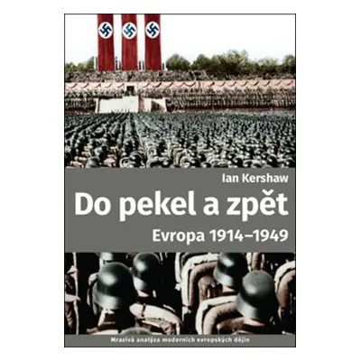 Do pekel a zpět - Ian Kershaw