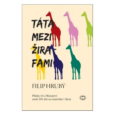 Táta mezi žirafami - Filip Hrubý