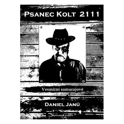 Psanec Kolt 2111 - Daniel Janů