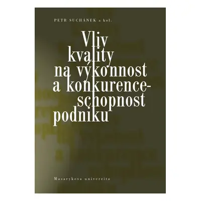 Vliv kvality na výkonnost a konkurenceschopnost podniku - Peter Marinič