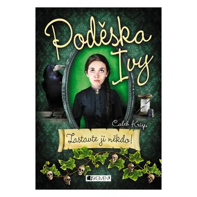 Poděska Ivy – Zastavte ji někdo! - Caleb Krisp