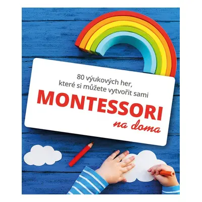 Montessori na doma - Gilles Delphine Cotteová