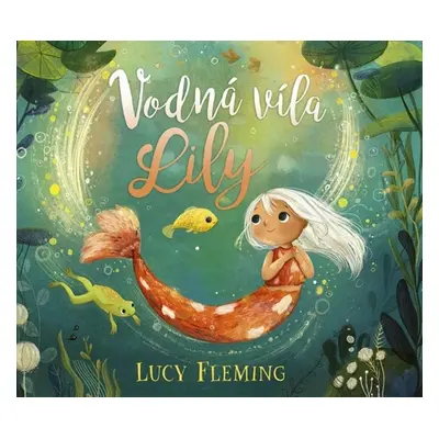 Vodná víla Lily - Lucy Flemingová