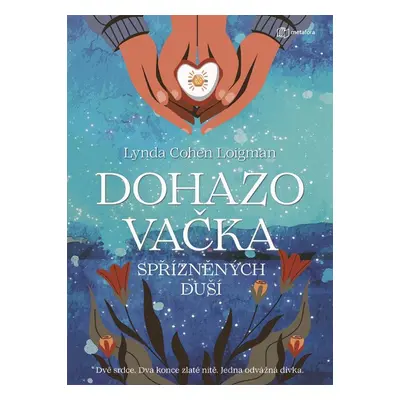 Dohazovačka spřízněných duší - Cohen Lynda Loigman