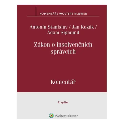 Zákon o insolvenčních správcích. Komentář. 2.vydání - Antonín Stanislav