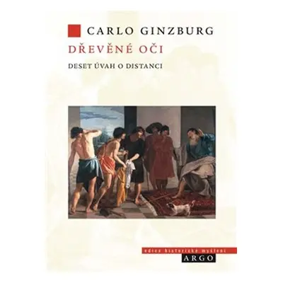 Dřevěné oči - Carlo Ginzburg