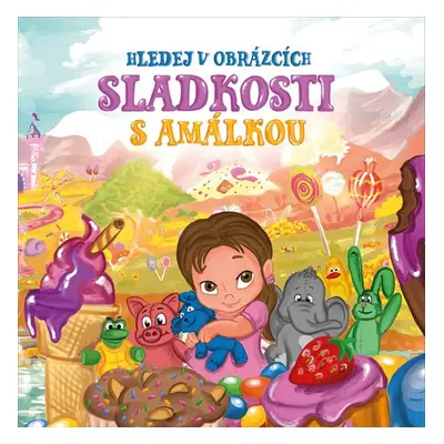 Sladkosti s Amálkou - Autor Neuveden