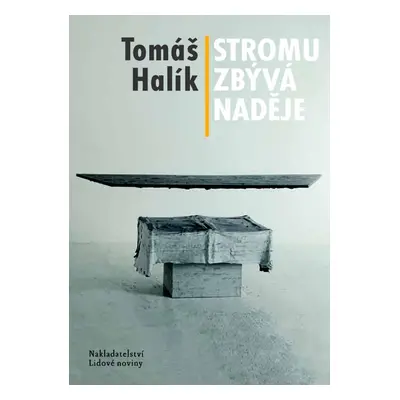 Stromu zbývá naděje - Tomáš Halík