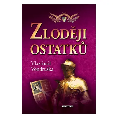 Zloději ostatků - Vlastimil Vondruška