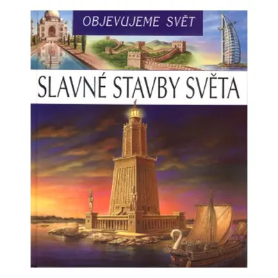 Objevujeme svět Slavné stavby světa - Autor Neuveden