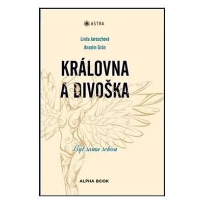 Královna a divoška - Anselm Grün