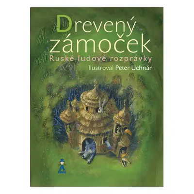 Drevený zámoček - Peter Uchnár