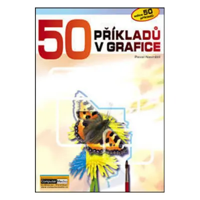 50 příkladů v grafice + DVD - Pavel Navrátil