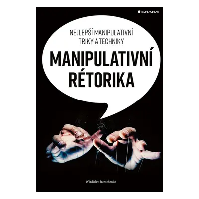 Manipulativní rétorika - Wladislaw Jachtchenko