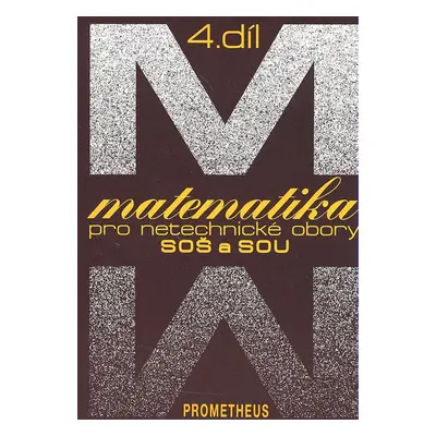 Matematika pro netechnické obory SOŠ a SOU 4.díl - Emil Calda