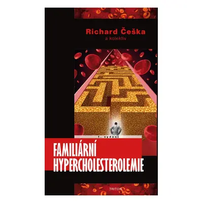 Familiární hypercholesterolemie - Richard Češka