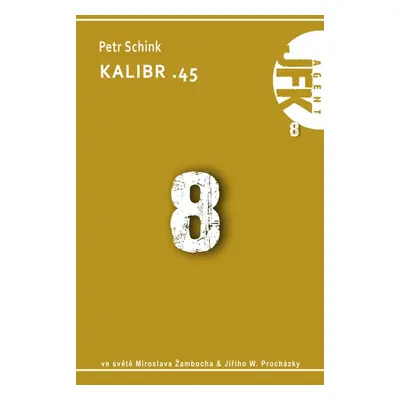 JFK 008 Kalibr .45 - Petr Schink