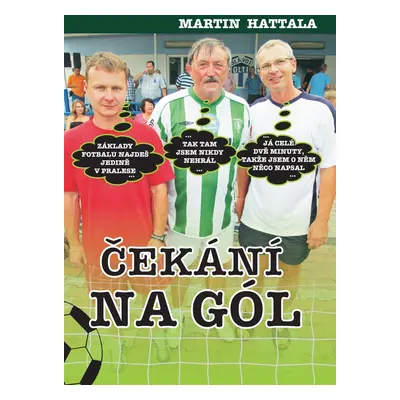 Čekání na gól - Martin Hattala