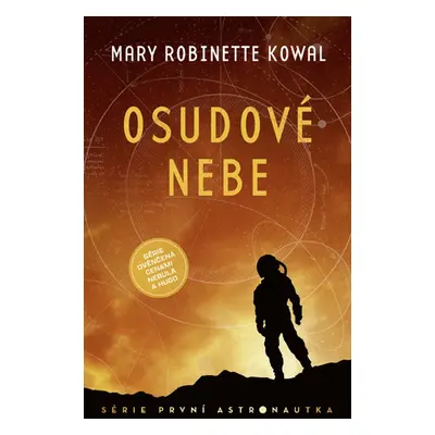 Osudové nebe - Mary Robinette Kowal