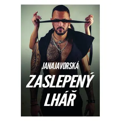 Zaslepený lhář - Jana Javorská