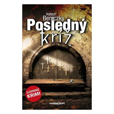 Posledný kríž - Vojtech Beniczky