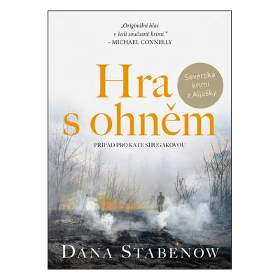 Hra s ohněm - Dana Stabenow