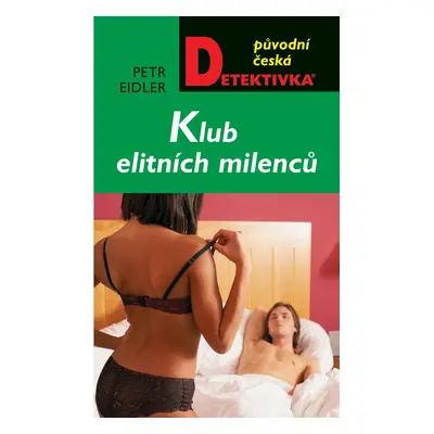 Klub elitních milenců - Petr Eidler