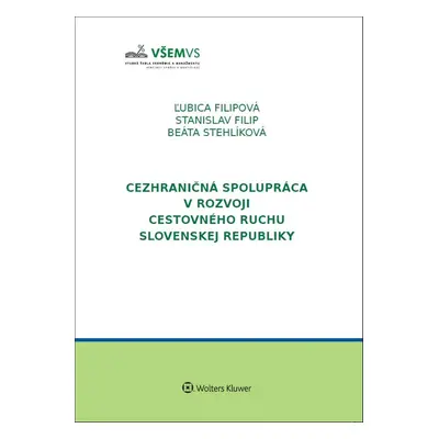 Cezhraničná spolupráca v rozvoji cestovného ruchu v Slovenskej republike - Stanislav Filip