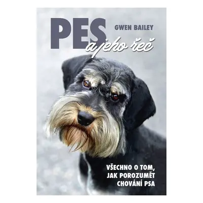 Pes a jeho řeč - Gwen Bailey