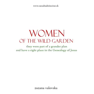 Women of the wild garden - Zuzana Vaľovská